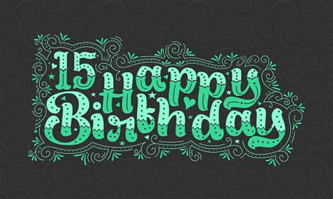 15th Happy Birthday Lettering 15 Years Birthday Beautiful Typography