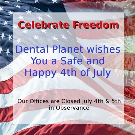 We Wish You A Happy And Safe July 4th Our Offices Are Closed July 4th