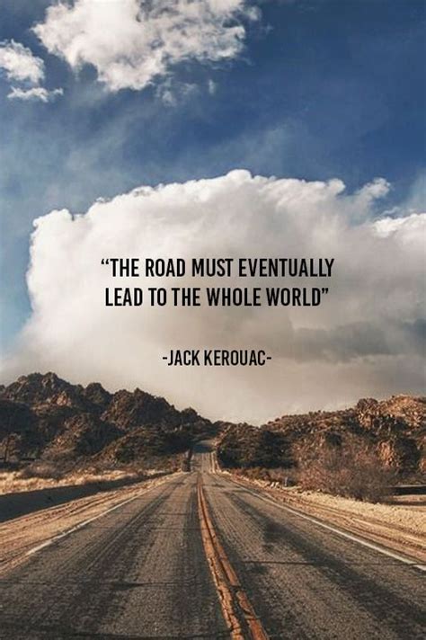 Inspired By Jack Kerouac On The Road Classic Quotes Jack Kerouac