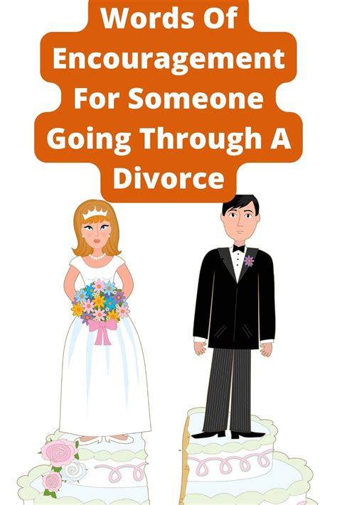 Words Of Encouragement For Someone Going Through A Divorce Healthier