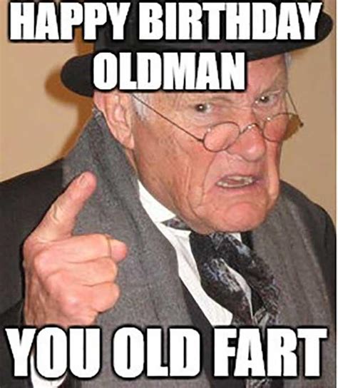 Funny Old Man Birthday Memes Inappropriate Birthday Memes Photos