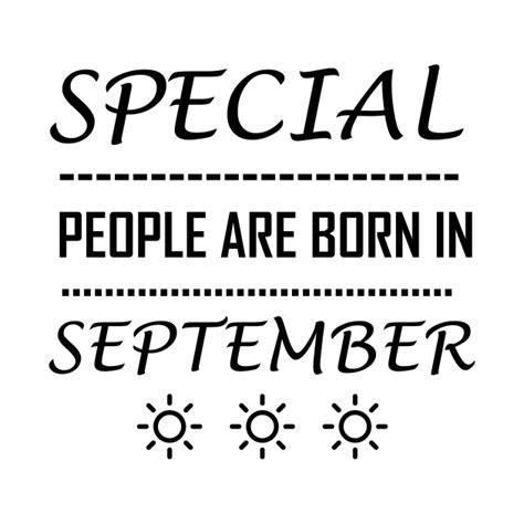 Special People Are Born In September September T Shirt Teepublic