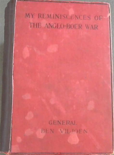 My Reminiscences Of The Anglo Boer War By Viljoen General Ben Good