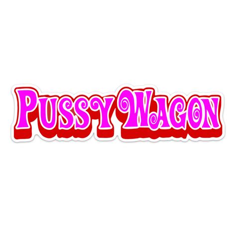 Pussy Wagon Sticker Stickermize
