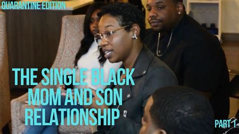 Single Black Mom And Son Relationship Pt1 Youtube