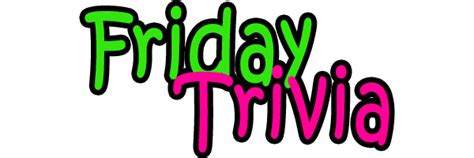 FridayTrivia Test Your Trivia Knowledge