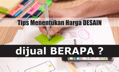 Cara ini berdasarkan pengalam peribadi saya. Tips Cara Menentukan Harga Jual Desain - TUTORiduan.com