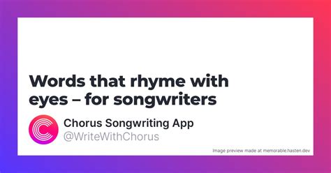 117 Words That Rhyme With Eyes For Songwriters Chorus Songwriting App