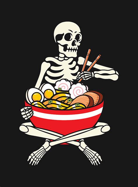 Skeleton Eating Ramen Digital Art By D A Fine Art America