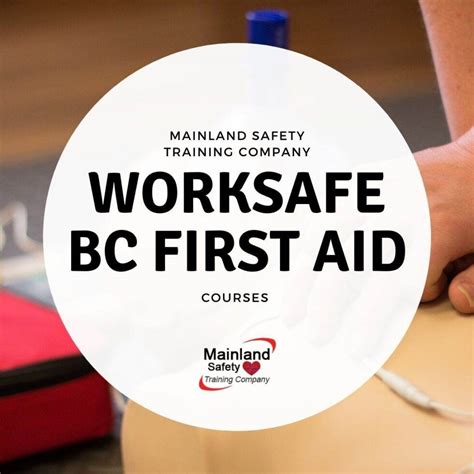 WorkSafeBC First Aid Training Mainland Safety Training