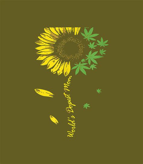 Worlds Dopest Mom Sunflower Weed Cannabis 420 Day Digital Art By Eadene