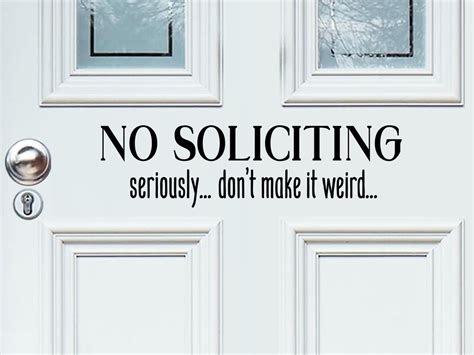 No Soliciting Seriously Dont Make It Weird Front Door Decal Door Decal