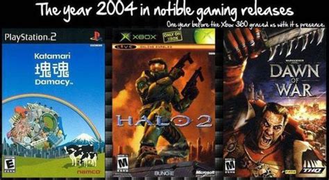 Was 2004 The Best Year For Gaming 13 Pics