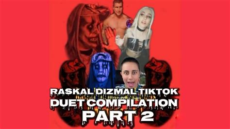 Raskal Dizmal Tiktok Duets Compilation Part 2 Youtube