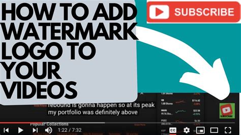 How To Add Subscribe Button Watermark Logo To Youtube Videos Step By Step Tutorial Youtube