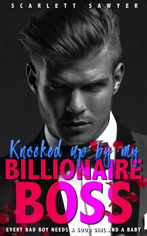 KNOCKED UP BY MY BILLIONAIRE BOSS: An Accidental Pregnancy Romance by