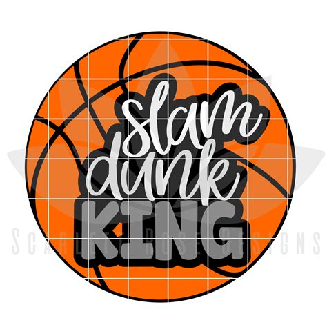 Basketball Svg Slam Dunk King Svg Dxf Png Basketball Cut File