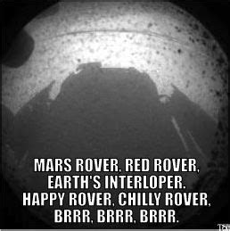 Bernie sanders, first of his name, wearer of mittens, sitter of chairs pic.twitter.com/1j6p8mrdlr. Mars rover. Red rover. Earth's interloper. Happy rover ...