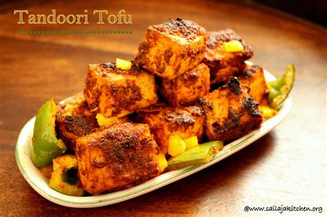 Sailaja Kitchena Site For All Food Lovers Tandoori Tofu Summer