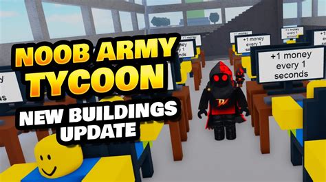Noob Army Tycoon Buildings Update Youtube