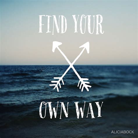 Find Your Own Way Posters By Aliciabock Redbubble
