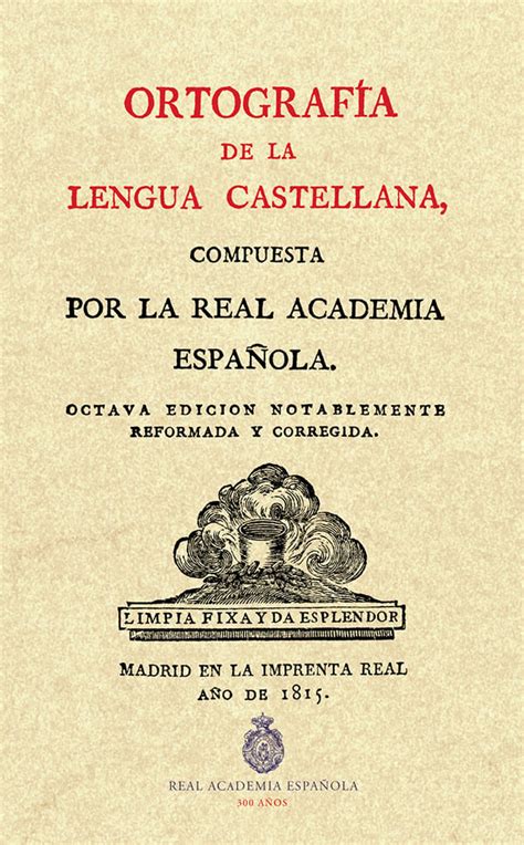 Ortografía De La Lengua Castellana Obra Académica Real Academia