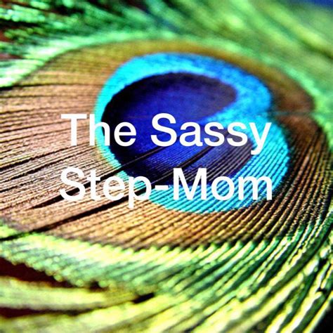 The Sassy Step Mom