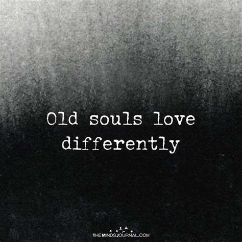 Old Souls Old Soul Quotes Soul Quotes Old Soul