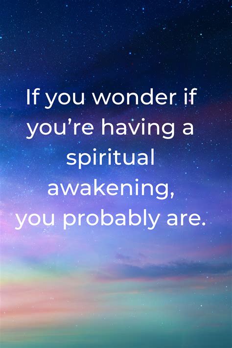 A spiritual awakening is, in essence, a journey towards greater awareness. 15 Spiritual Awakening Quotes- Images and Sayings for ...