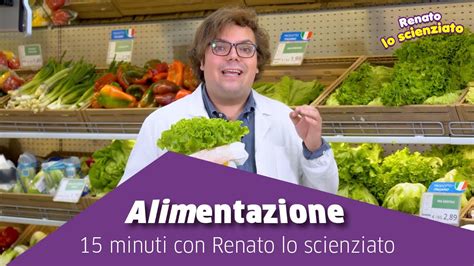 Minuti Con Renato Lo Scienziato Alimentazione Renatoloscienziato