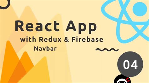 React, Redux & Firebase App Tutorial #4 - Navbar Component ...