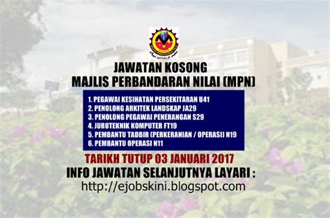 Sumber iklan rasmi jawatan kosong dan permohonan. Jawatan Kosong Majlis Perbandaran Nilai (MPN) - 03 Januari ...