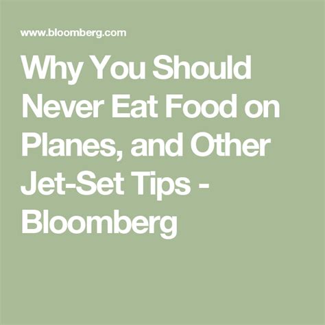 Why You Should Never Ever Eat Food On Planes Plane Jet Set Long