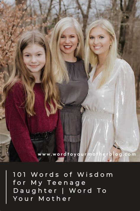 101 Words Of Wisdom For My Teenage Daughter Word To Your Mother