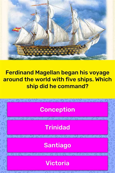 Ferdinand Magellan Began His Voyage Trivia Answers
