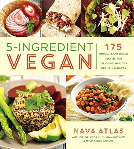 Download 5 Ingredient Vegan 175 Simple Plant Based Recipes For