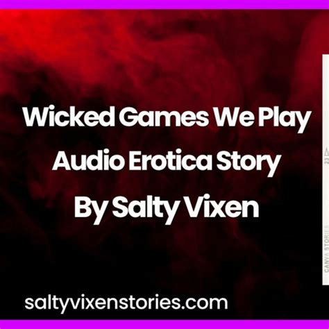 Stream Wicked Games We Play Audio Erotica Story By Salty Vixen From