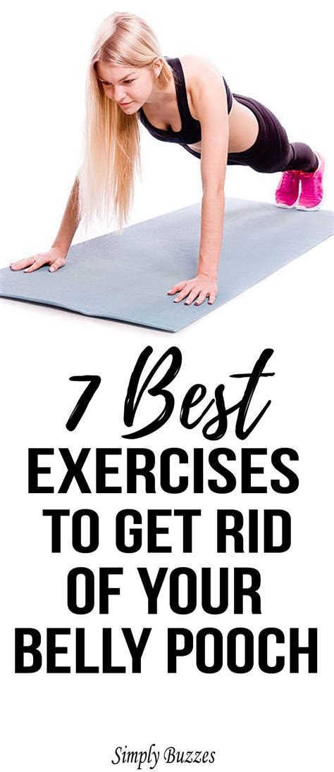 7 Best Exercises To Get Rid Of Your Belly Pooch With Images Belly