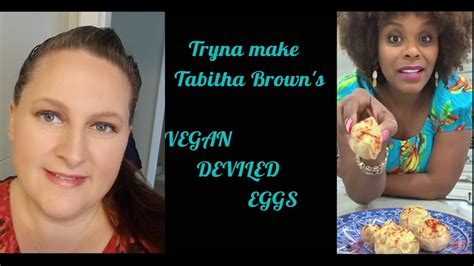 Foodie Friday Amateur Tries To Make Tabitha Browns Vegan Deviled Eggs Youtube