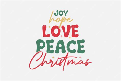 Premium Vector Joy Hope Love Peace Christmas Retro Christmas Svg T