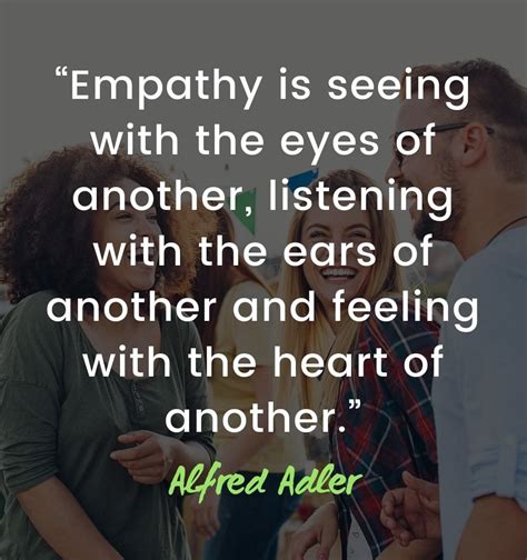 “empathy Is Seeing With The Eyes Of Another Listening With The Ears Of