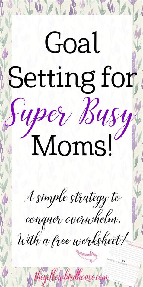 Realistic Goal Setting For Moms Working Mom Life Goal Setting Busy Mom
