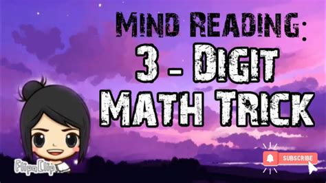 Three Digit Math Trick Mind Reading Tricks Youtube