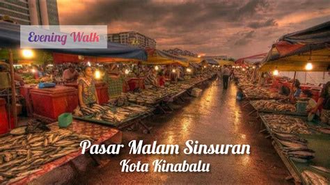 4K Evening Walk Pasar Malam Sinsuran Kota Kinabalu Sabah