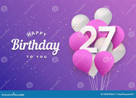 Happy 27th Birthday With Gold Balloons Greeting Card Background Cartoon Vector Cartoondealer