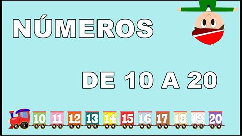 Los Números De 10 A 20 El Tren De Los Números Numbers In Spanish