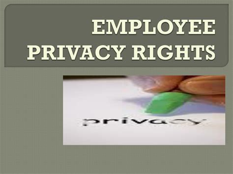 Ppt Employee Privacy Rights Powerpoint Presentation Free Download