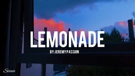 Jeremy Passion Lemonade Lyrics Youtube