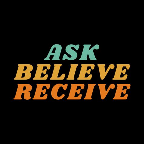 Ask Believe Receive Ask Believe Receive Phone Case Teepublic