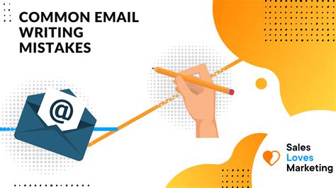 common email writing mistakes that kill your sales sales loves marketing